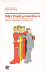 Když Klepiš potkal Klepiš - Robert Novotný - Česká a slovenská beletrie Když Klepiš potkal Klepiš
