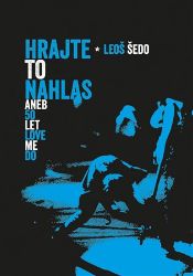 Hrajte to nahlas aneb 50 let Love Me Do Hrajte to nahlas aneb 50 let Love Me Do
