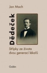 Dědeček - Jan Mach - Biografie a autobiografie Dědeček