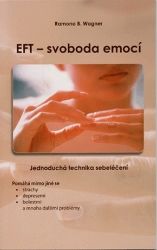 EFT - svoboda emocí (jednoduchá technika sebeléčení)