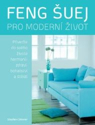 Feng Šuej pro moderní život - Mary Lambert,Stephen Skinner - Zdraví, hubnutí a sport Feng šuej pro moderní život