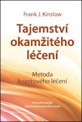 Tajemství okamžitého léčení - 2. vydání