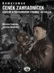 Kameraman Čeněk Zahradníček - Jaroslav Čvančara,Miroslav Čvančara - Herci a herečky Kameraman Čeněk Zahradníček