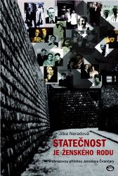 Statečnost je ženského rodu - Jitka Neradová - Biografie a autobiografie Statečnost je ženského rodu