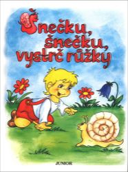 Šnečku šnečku vystrč růžky - Poezie pro děti a mládež Šnečku šnečku vystrč růžky
