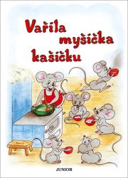 Vařila myšička kašičku Vařila myšička kašičku
