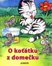 O koťátku z domečku - Zuzana Pospíšilová - Prostorová leporela O koťátku z domečku