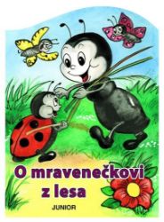 O mravenečkovi z lesa O mravenečkovi z lesa