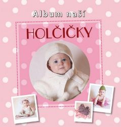 Album naší holčičky Album naší holčičky