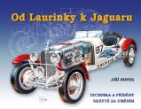 Od Laurinky k Jaguaru - Technika a příběhy skryté za uměním Od Laurinky k Jaguaru - Technika a příběhy skryté za uměním