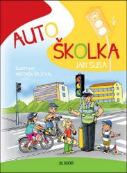 Autoškolka - Jan Susa - Populárně naučná literatura pro děti Autoškolka
