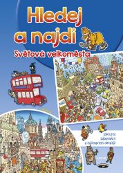 Hledej a najdi - Světová velkoměsta Hledej a najdi - Světová velkoměsta