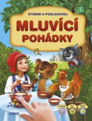 Mluvící pohádky - Stiskni a poslouchej - Miroslava Lánská - Pohádky pro děti Mluvící pohádky - Stiskni a poslouchej