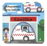 Sanitka Pomocníci na kolech - kolektiv autorů - Leporela pro děti Sanitka - Pomocníci na kolech + dřevěné, ekologicky nezávadné autíčko