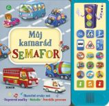 Můj kamarád semafor - Miroslava Lánská - Populárně naučná literatura pro děti Můj kamarád semafor