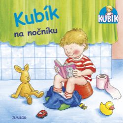 Kubík na nočníku - kolektiv autorů,Nele Banser - Naučné knihy pro nejmenší Kubík na nočníku
