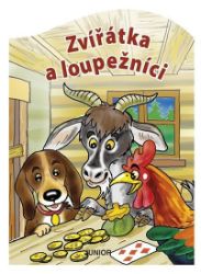 Zvířátka a loupežníci - Miroslava Lánská - Leporela pro děti Zvířátka a loupežníci