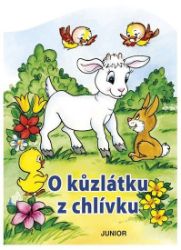 O kůzlátku z chlívku - Zuzana Pospíšilová - Pohádky pro děti o zvířátkách O kůzlátku z chlívku