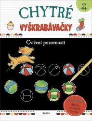 Chytré vyškrabávačky Cvičení pozornosti - kolektiv autorů - Stírací obrázky pro děti Chytré vyškrabávačky - Cvičení pozornosti