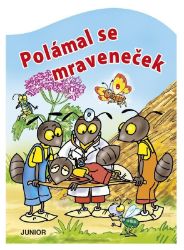 Polámal se mraveneček - leporelo Polámal se mraveneček - leporelo