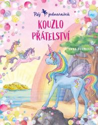 Ráj jednorožců 2 - Kouzlo přátelství - Anna Blumová - Pohádky pro děti Ráj jednorožců 2 - Kouzlo přátelství