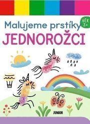 Malujeme prstíky Jednorožci - neuveden - Kreativní knihy pro děti Malujeme prstíky - JEDNOROŽCI