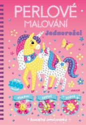 Perlové malování: Jednorožci - kolektiv autorů - Omalovánky jednorožců Jednorožci - Perlové malování