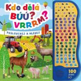 Kdo dělá búú? Vrrrm? - Poslouchej a hledej - kolektiv autorů - Zvukové knihy pro nejmenší Kdo dělá búú? Vrrrm?