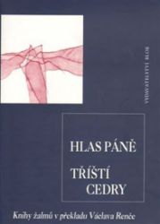 Hlas Páně tříští cedry - Knihy žalmů v překladu Václava Renče - Poezie a básně Hlas Páně tříští cedry - Knihy žalmů v překladu Václava Renče