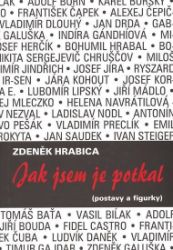 Jak jsem je potkal (postavy a figurky) - Zdeněk Hrabica - Biografie a autobiografie Jak jsem je potkal (postavy a figurky)
