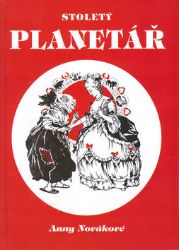 Stoletý planetář Anny Novákové - Anna Nováková ze Lhoty - Esoterika a duchovno Stoletý planetář