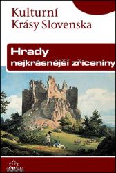 Hrady, nejkrásnější zříceniny - Kulturní Krásy Slovenska Hrady, nejkrásnější zříceniny - Kulturní Krásy Slovenska