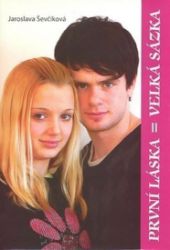 První láska = Velká sázka - Jaroslava Ševčíková - Romány pro dívky První láska = Velká sázka