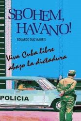 Sbohem, Havano! - Eduardo Diaz Mauris - Česká a slovenská beletrie Sbohem, Havano!