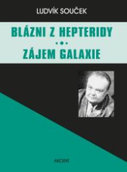 Blázni z Hepteridy Zájem galaxie Blázni z Hepteridy Zájem galaxie