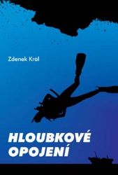Hloubkové opojení - Zdeněk Král - Dobrodružné romány Hloubkové opojení