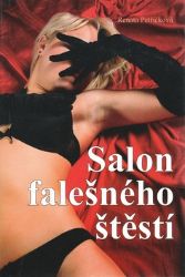 Salon falešného štěstí - Renata Petříčková - Česká a slovenská beletrie Salon falešného štěstí