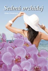 Sedmá orchidej - Alena Zemanová - Dobrodružné romány Sedmá orchidej