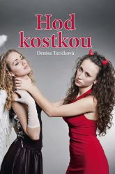 Hod kostkou - Denisa Tatíčková - Romány pro dívky Hod kostkou