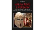 Válka Řeků s Peršany - Jiří Kovařík - Válečné knihy Válka Řeků s Peršany