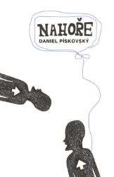 Nahoře - Daniel Pískovský - Česká a slovenská beletrie Nahoře