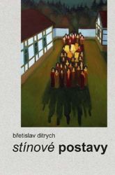 Stínové postavy - Břetislav Ditrych - Romány Stínové postavy
