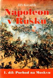 Napoleon v Rusku 1 - Pochod na Moskvu