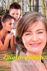 Životní příběh obyčejné ženy - Věra Řeháčková - Romány pro dívky Životní příběh obyčejné ženy