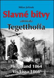 Slavné bitvy admirála Tegetthoffa Slavné bitvy admirála Tegetthoffa