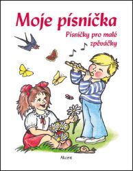 Moje písnička - Písničky pro malé zpěváčky Moje písnička - Písničky pro malé zpěváčky