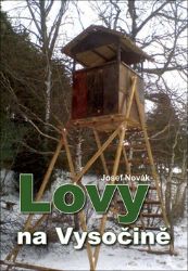 Lovy na Vysočině - Josef Novák - Česká a slovenská beletrie Lovy na Vysočině