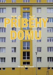 Příběhy domu - Taťána Březinová - Česká a slovenská beletrie Příběhy domu