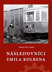 Následovníci Emila Kolbena Následovníci Emila Kolbena