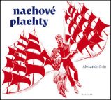 Nachové plachty (brožovaná vazba) - Alexandr Grin - Světová poezie Nachové plachty (brožovaná vazba)